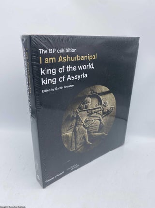 Item #093041 I am Ashurbanipal King of the World, King of Assyria. Gareth Brereton