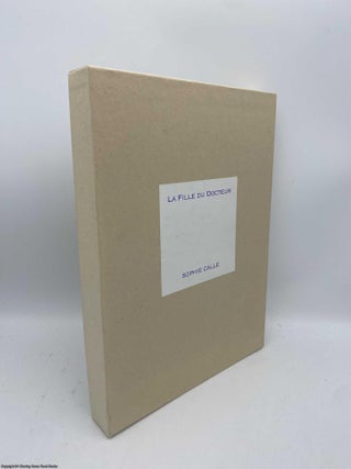 Item #093126 La Fille du docteur; The Doctor's Daughter (Signed #106/230, boxed). Sophie Calle