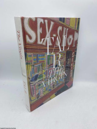 Item #093554 Tal R The Virgin. Tal R., Sorensen, Schwabsky, Nipper