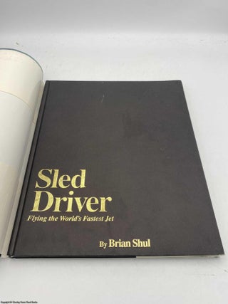 Sled Driver: Flying the World's Fastest Jet