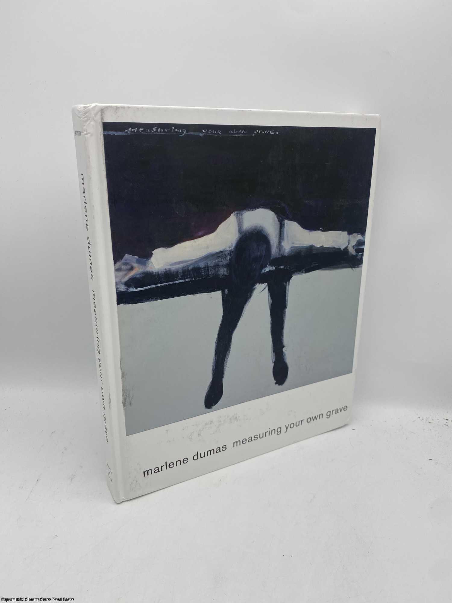 Marlene Dumas Measuring Your Own Grave | Cornelia Butler | Early Edition