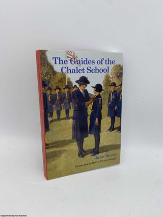 Item #094209 The Guides of the Chalet School. Jane Berry