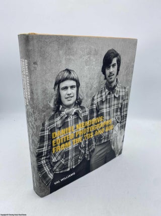 Item #094891 Daniel Meadows: Edited Photographs from the 70s and 80s. Val Williams