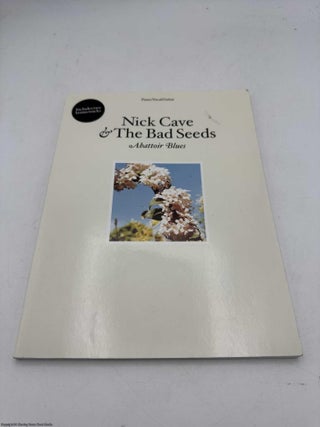 Nick Cave and the Bad Seeds: Lyre of Orpheus and Abattoir Blues
