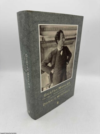 Item #095173 Gustav Mahler, Vol. 3: Songs and Symphonies of Life and Death. Donald Mitchell