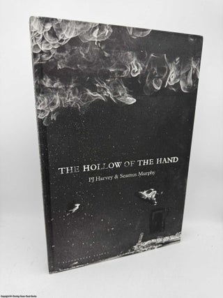 Item #095203 The Hollow of the Hand (Signed). Polly Jean Harvey, Seamus Murphy