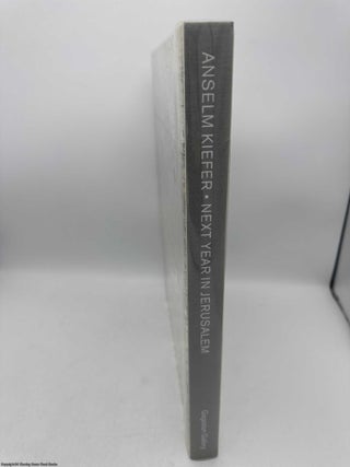Anselm Kiefer: Next Year in Jerusalem
