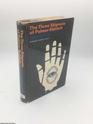 Item #095966 The Three Stigmata of Palmer Eldritch. Philip K. Dick