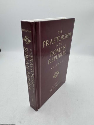 Item #095987 Volume 1: Origins to 122 BC (The Praetorship in the Roman Republic). T. Corey Brennan