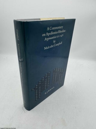Item #096139 A Commentary on Apollonius Rhodius Argonautica III 1-471. Malcolm Campbell