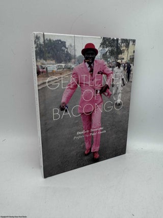 Item #096522 Gentlemen of Bacongo. Daniele Tamagni, Paul Smith