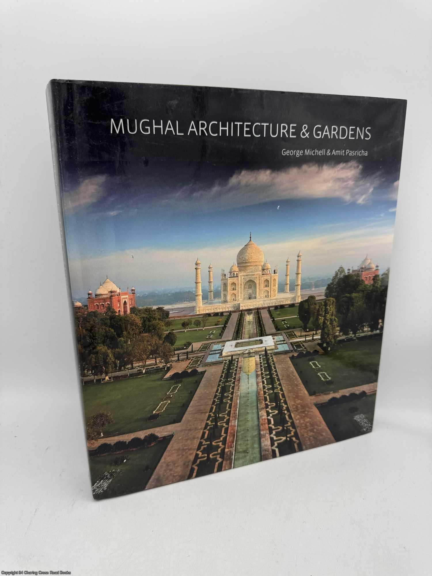 Mughal Architecture and Gardens | George Michell, Amit Pasricha | First ...