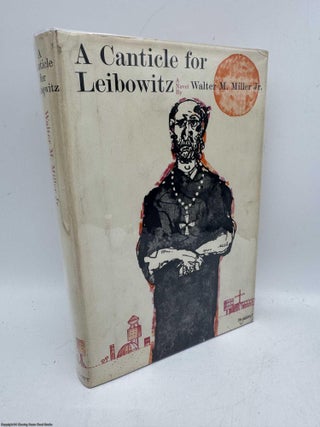A Canticle for Leibowitz. Walter M Miller, Jr.