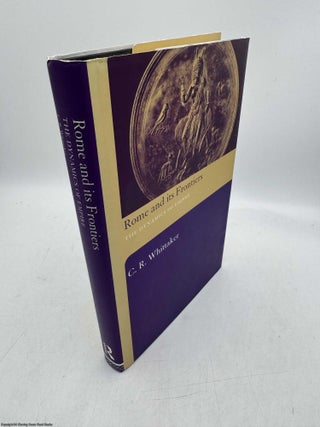 Item #097027 Rome and its Frontiers (Signed). C. R. Whittaker