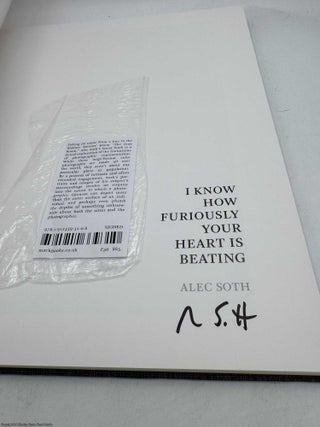 I Know How Furiously Your Heart is Beating (Signed)