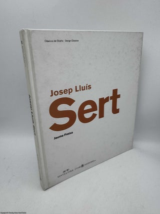Item #097435 Josep Lluis Sert. Jaume Freixa, Susan Sutherland
