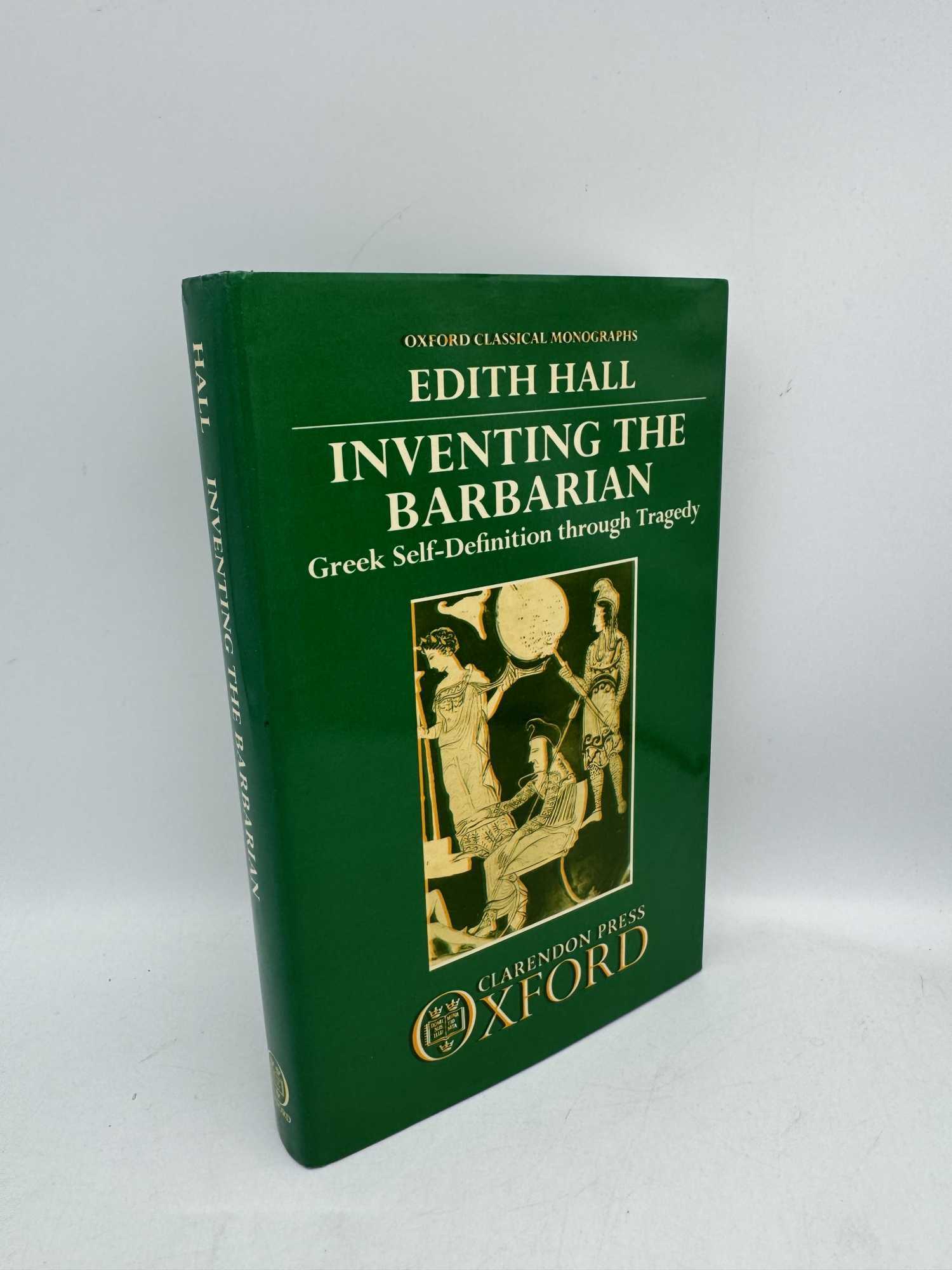 Inventing the Barbarian Signed | Edith Hall | First Edition