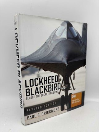 Item #097718 Lockheed Blackbird: Beyond the Secret Missions (Signed). Paul F. Crickmore