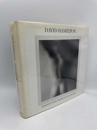 Item #097759 David Hamilton Twenty Five Years of an Artist. David Hamilton