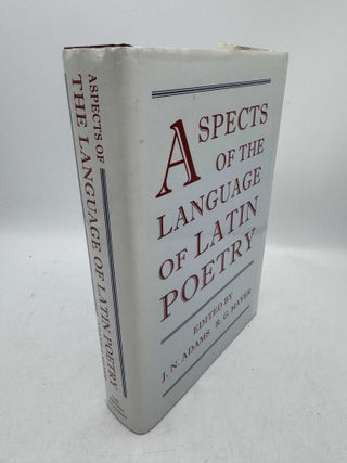 Item #097975 Aspects of the Language of Latin Poetry. J. N. Adams, R. G. Mayer