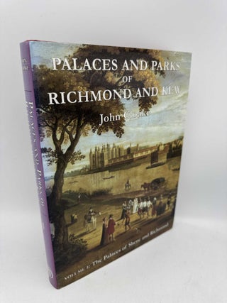 Item #098092 Palaces and Parks of Richmond and Kew (Signed Limited Ed) The Palaces of Shene and...