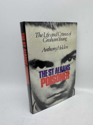 Item #098302 The St. Albans Poisoner. Anthony Holden