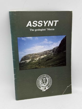 Item #098382 Assynt the Geologists' Mecca. Dryburgh, MacGregor, Ross, Thompson