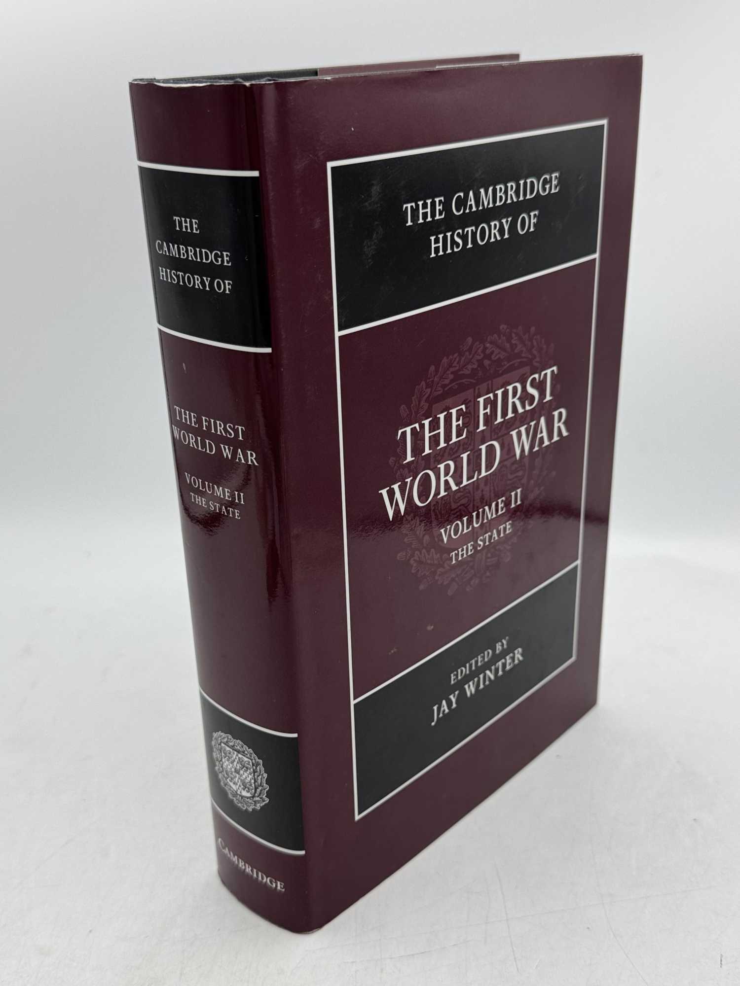 The Cambridge History of the First World War Volume II The State