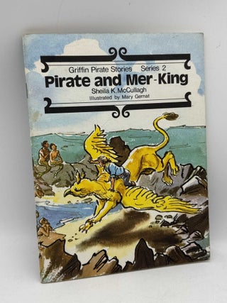 Item #098414 Pirate and Mer-King: Griffin Pirate Stories, Series 2. Sheila K. McCullagh