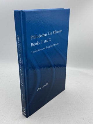 Item #098424 Philodemus on Rhetoric Books 1 And 2 Translation And Exegetical Essays. Clive...