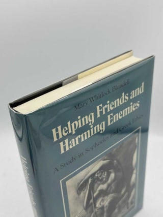 Helping Friends and Harming Enemies: A Study in Sophocles and Greek Ethics
