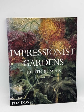 Item #098526 Impressionist Gardens. Judith Bumpus