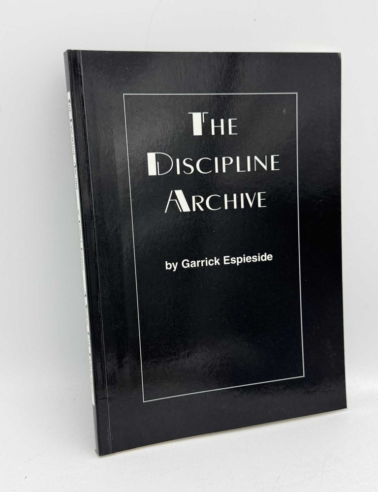 Item #098543 The Discipline Archive. Garrick Espieside.