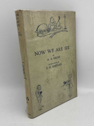 Item #099098 Now We Are Six. A. A. Milne