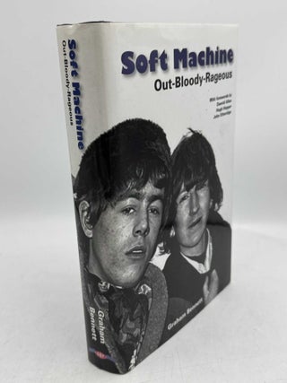 Item #099146 Soft Machine: Out-bloody-rageous. Graham Bennett