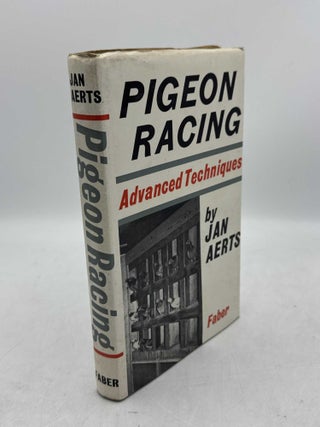 Item #100885 Pigeon Racing: Advanced Techniques. Jan Aerts