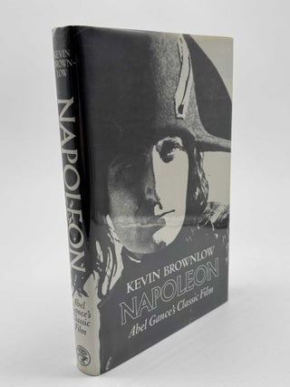 Item #100964 Napoleon: Abel Gance's Classic Film (Signed). Kevin Brownlow