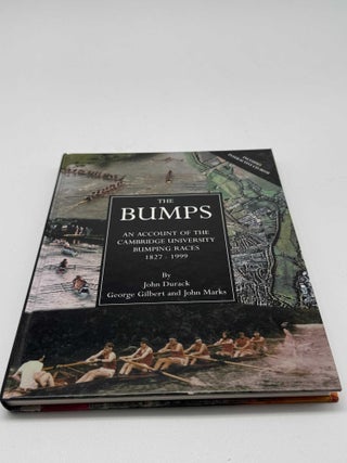 The Bumps An Account of the Cambridge University Bumping Races 1827-1999