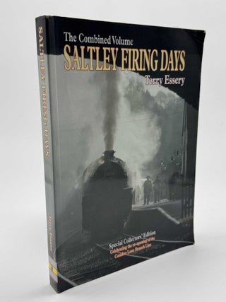 Item #100985 Saltley Firing Days: The Combined Volume (Special Collectors' Edition). Terry Essery