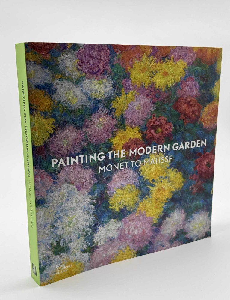 Item #101002 Painting the Modern Garden: Monet to Matisse. Monty Don.