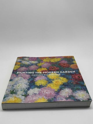 Painting the Modern Garden: Monet to Matisse