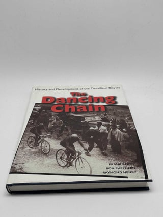 The Dancing Chain: History and Development of the Derailleur Bicycle