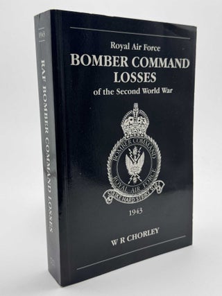Item #101248 RAF Bomber Command Losses of the Second World War 4 1943. W. R. Chorley