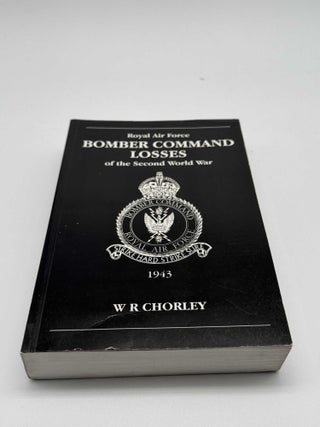 RAF Bomber Command Losses of the Second World War 4 1943