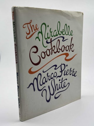 Item #101277 Mirabelle Cookbook (Signed). Marco Pierre White