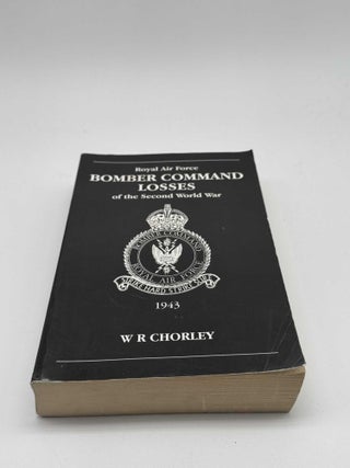 RAF Bomber Command Losses of the Second World War 4 1943