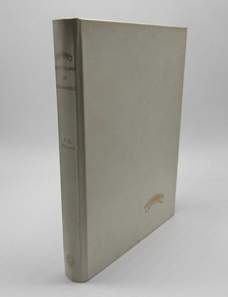 Item #101469 Vincent 50 Years of the Marque (Signed Limited, Vellum-bound). P. C. Vincent, Roy Harper.