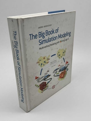 Item #101580 The Big Book of Simulation Modeling: Anylogic 6. Andrei Borshchev