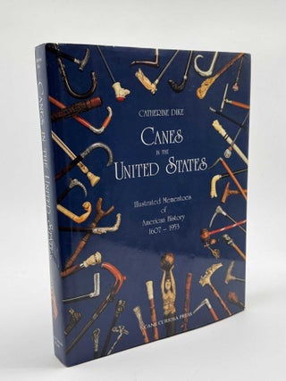 Item #101614 Canes in the United States. Catherine Dike