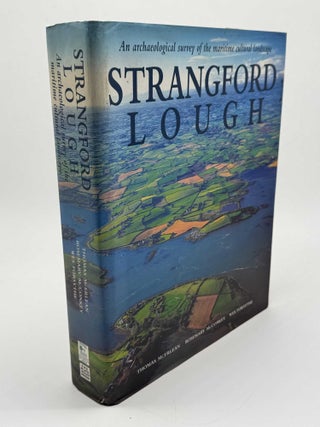 Item #101653 Strangford Lough: An Archaeological Survey of the Maritime Cultural Landscape....